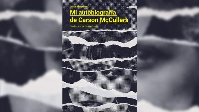 Portada de 'Mi autobiografía de Carson McCullers', de Jenn Shapland