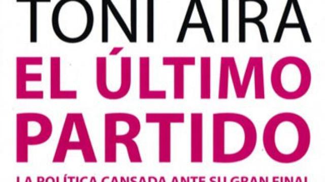 El último partido, nuevo libro de Toni Aira