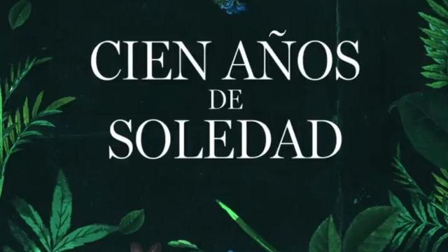 Cartel promocional de Cien años de soledad / NETFLIX