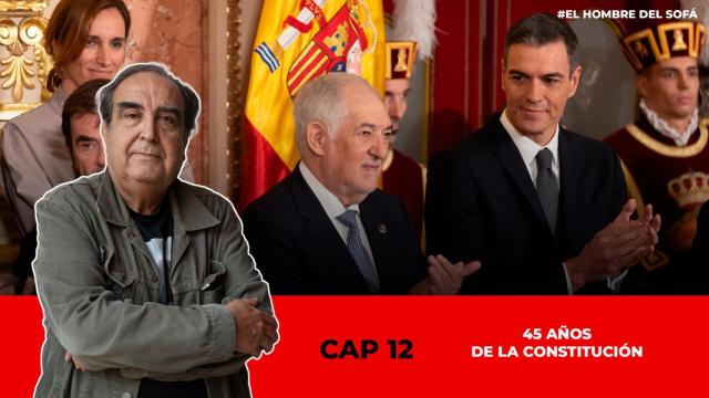El Hombre del Sofá: el 45 aniversario de la Constitución