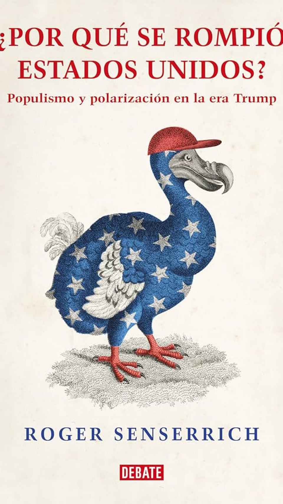 Portada de '¿Por qué se rompió Estados Unidos?'