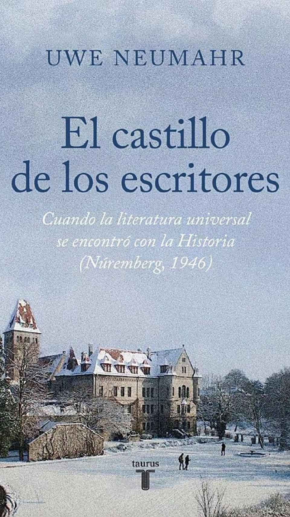 Portada de 'El castillo de los escritores', de Uwe Neumahr