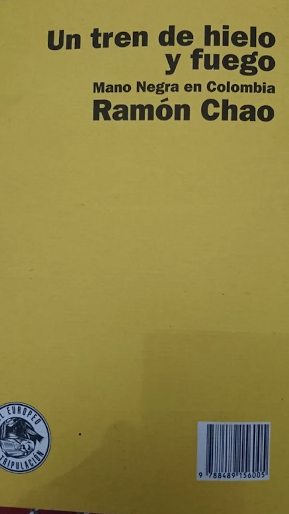 'Un tren de hielo y fuego. Mano negra en Colombia'