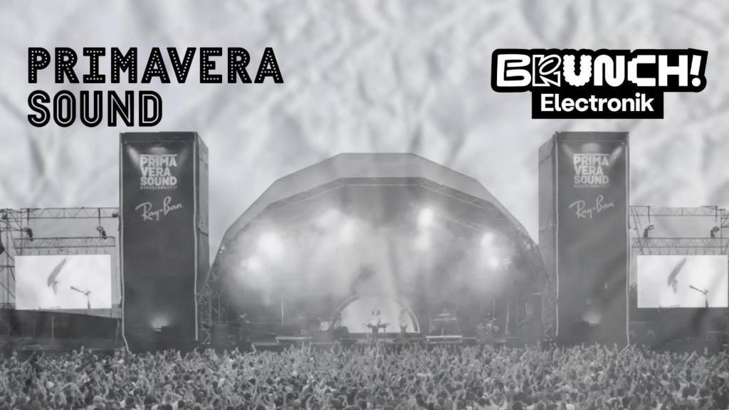 Un escenario del Primavera Sound y los logos de este festiVal y el Brunch Electrònik