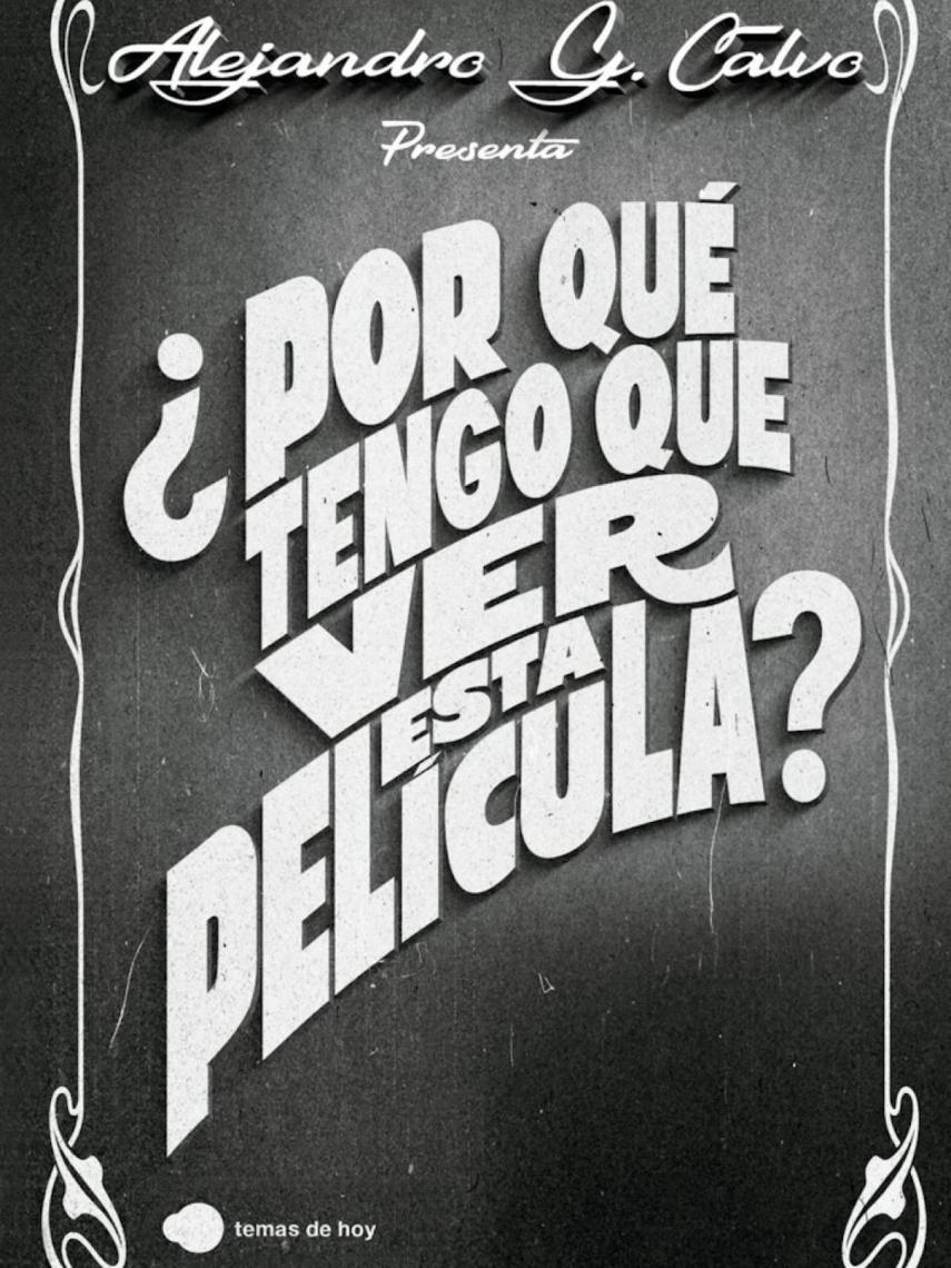 '¿Por qué tengo que ver esa película?