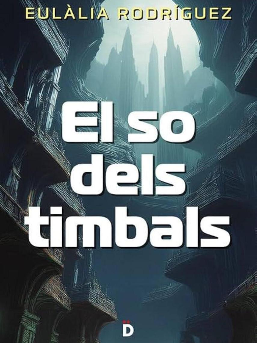 'El so dels timbals', de Eulàlia Rodríguez