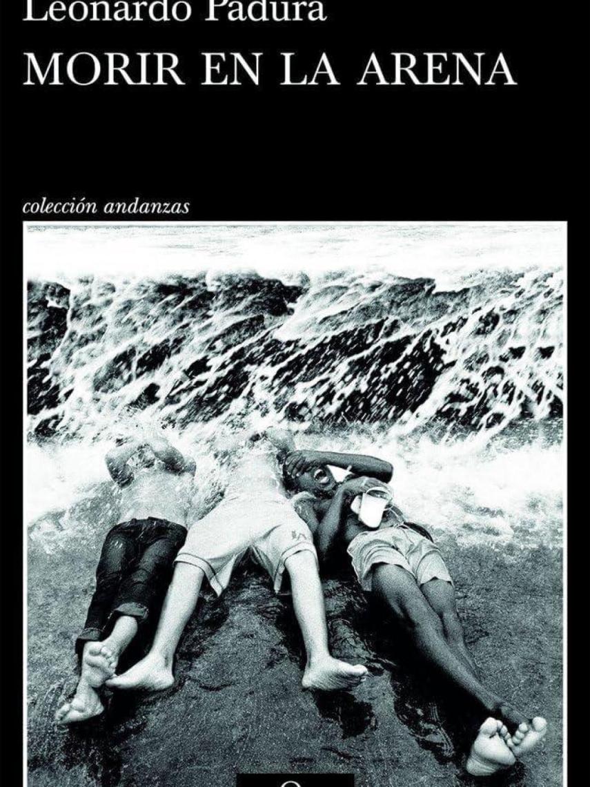 Portada de 'Morir en la arena', el nuevo libro de Leonardo Padura
