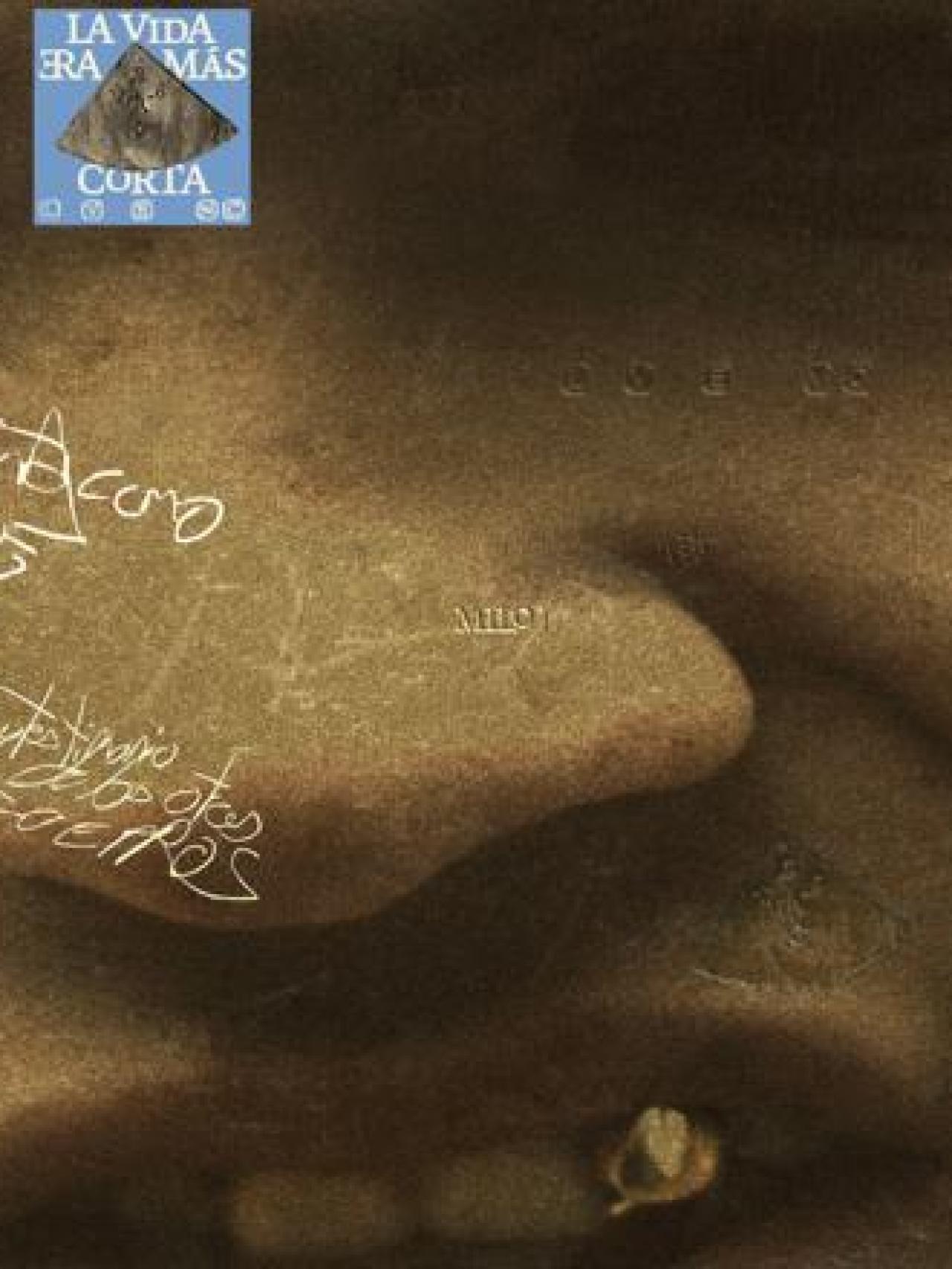 'La vida era más corta'