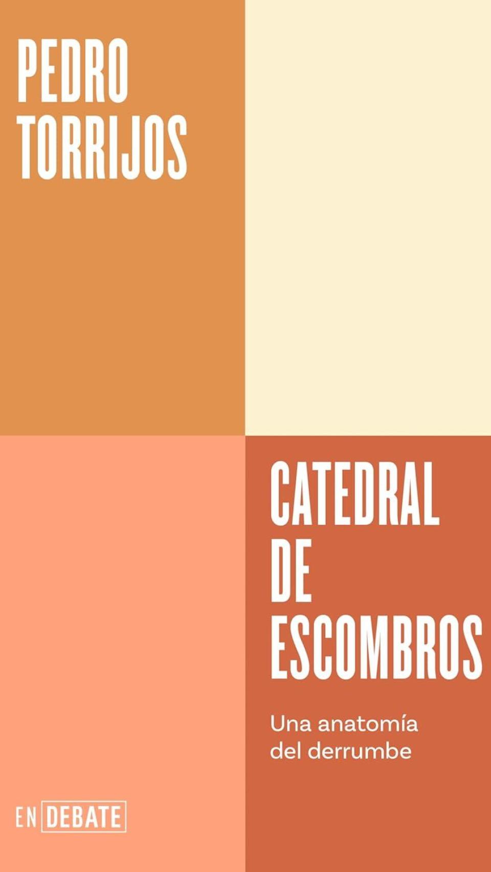 'Catedral de escombros. Una anatomía del derrumbe'