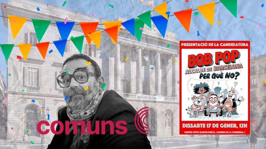 Bob Pop alegra la carrera por la alcaldía de Barcelona
