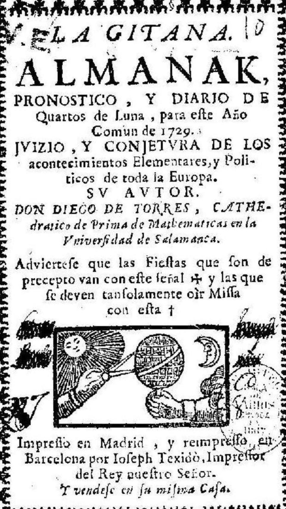 'La gitana': Almanaque, pronóstico, y diario de quartos de luna, para este año común de 1729: juizio, y conjetura de los acontecimientos elementales, y políticos de toda la Europa'.