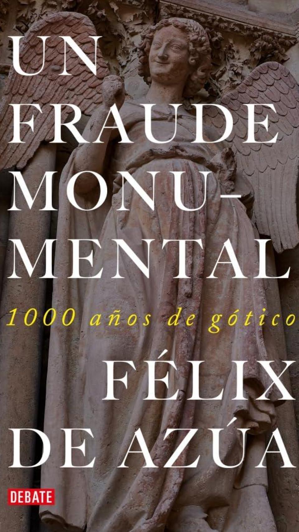 'Un fraude monumental. Mil años góticos'.