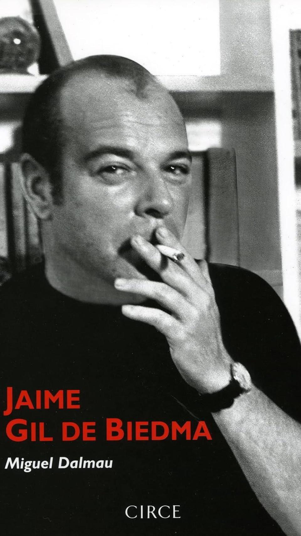 La primera versión de la biografía de Gil de Biedma de Miguel Dalmau