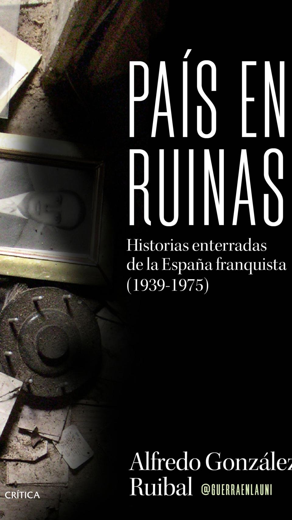 El libro de Alfredo González Ruibal, 'País en ruinas'