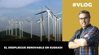 El despliegue renovable en Euskadi no puede esperar más.