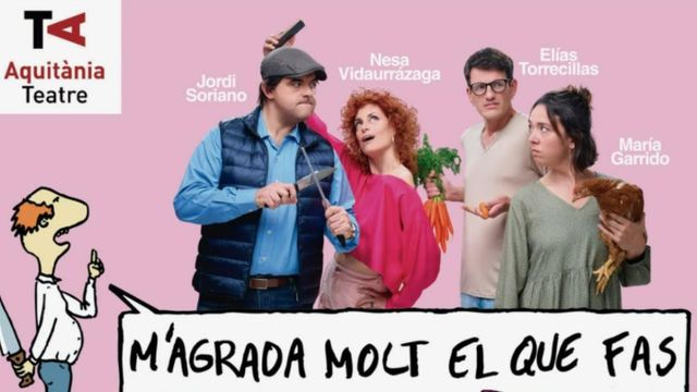 Cartel promocional de la obra 'M'agrada molt el que fas' / AQUITANIA TEATRE