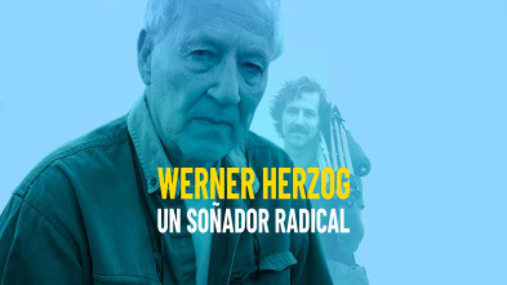 'Werner Herzog: un soñador radical'