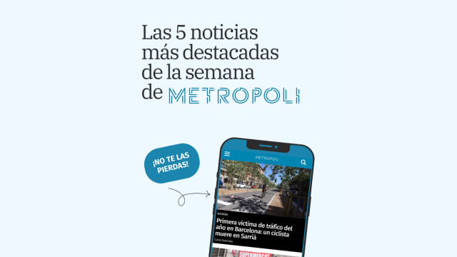 Estas son las cinco noticias más destacadas de la semana en Barcelona (y alrededores)